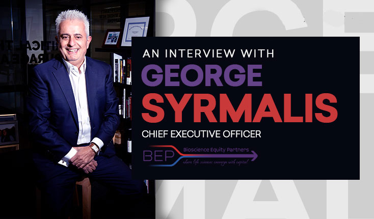 Dr. George Syrmalis: Bridging Innovation and Investment in Biotech and Med-Tech with Bioscience Equity Partners