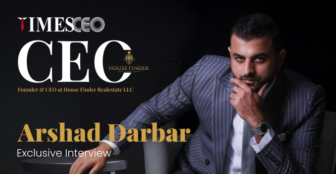 Arshad Darbar: Building Trust, Transparency, and Value in Dubai Real Estate