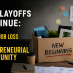 Tech Layoffs Continue: Turning Job Loss Into an Entrepreneurial Opportunity