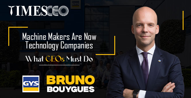 Machine Makers Are Now Technology Companies: What CEOs Must Do Next by Bruno Bouygues
